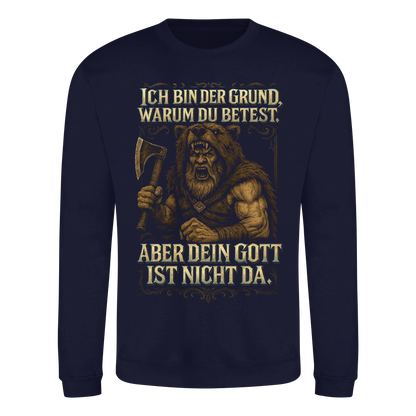 Ich Bin Der Grund ... - Basic Sweatshirt