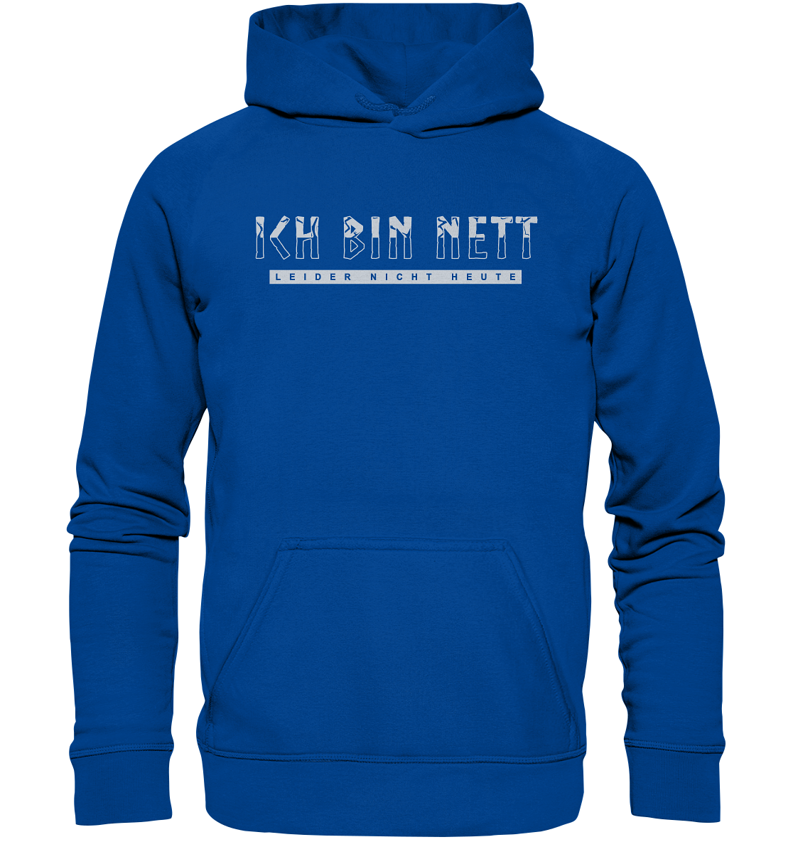 Ich Bin Nett - Basic Unisex Hoodie