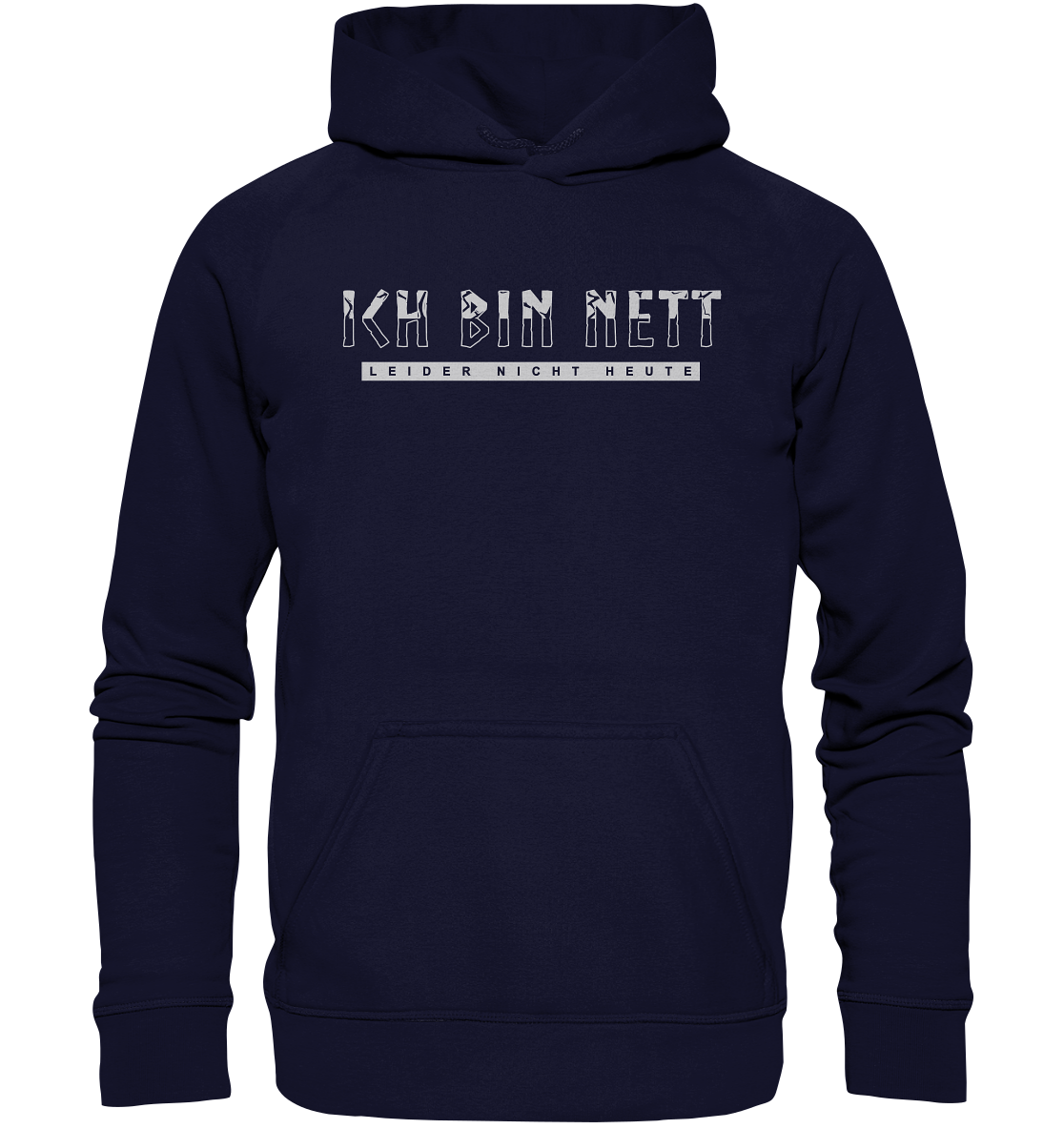 Ich Bin Nett - Basic Unisex Hoodie