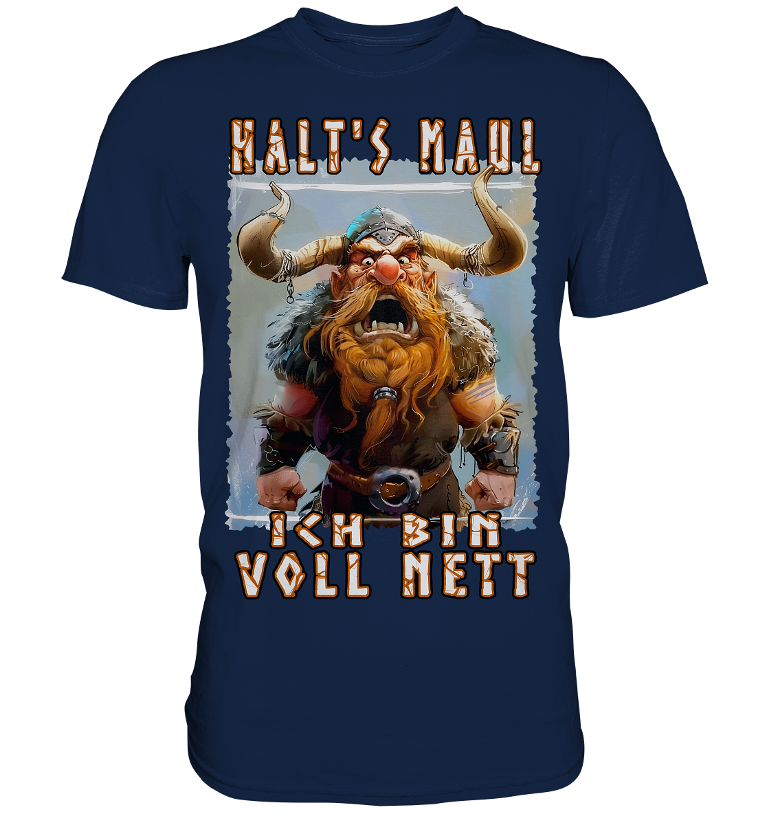 Halts Maul Ich Bin Voll Nett - Classic Shirt