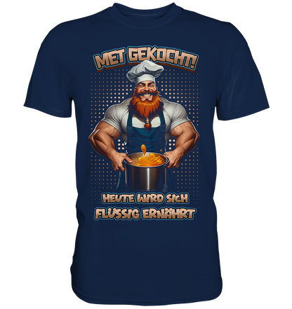 Heute Wird Sich Flüssig Ernährt - Classic Shirt