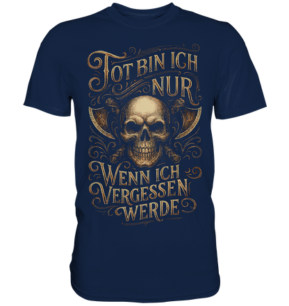 Tot Bin Ich Nur ..... - Classic Shirt
