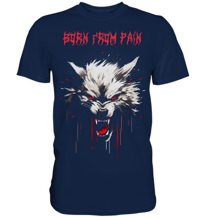 Born From Pain - Classic Shirt