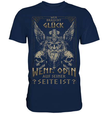 Wer Braucht Glück ....  - Classic Shirt