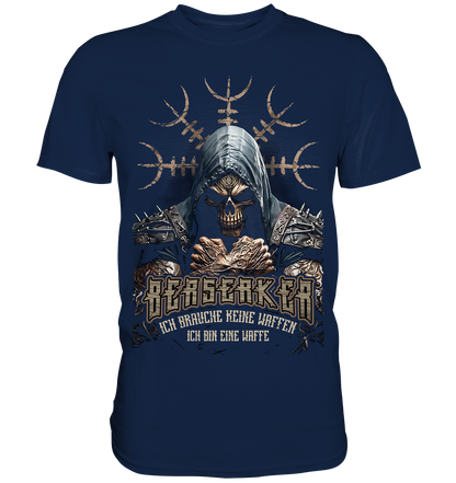 Berserker Ich Brauche Keine Waffen - Classic Shirt