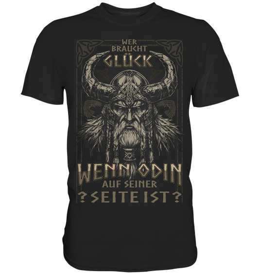 Wer Braucht Glück .... - Classic Shirt