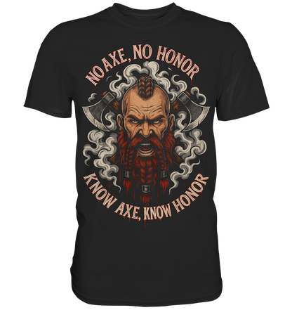 No Axe No Honor - Classic Shirt