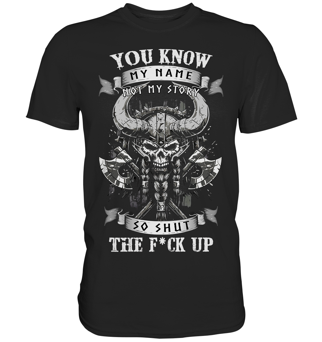 You Know My Name Not My Story - Classic Shirt