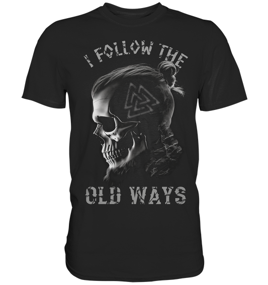 Old Ways - Classic Shirt