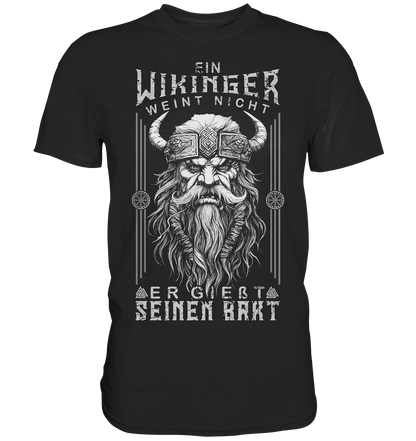 Ein Wikinger Weint Nicht  - Classic Shirt