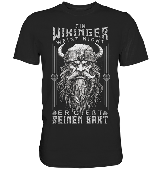 Ein Wikinger Weint Nicht  - Classic Shirt