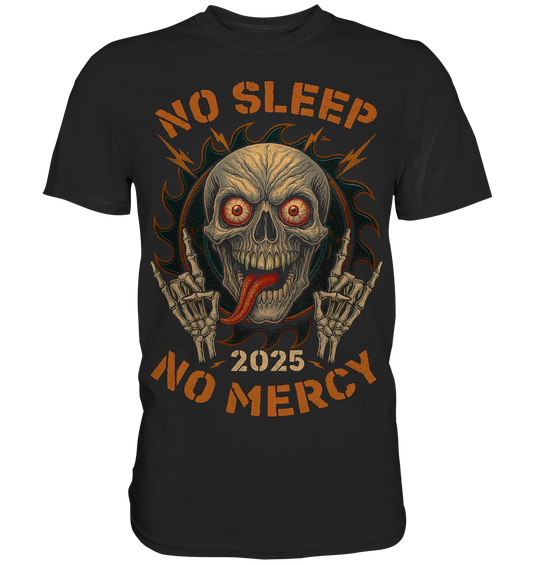 No Sleep No Mercy - Classic Shirt