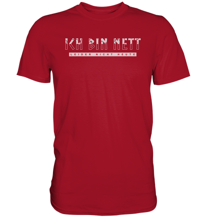 Ich Bin Nett - Classic Shirt