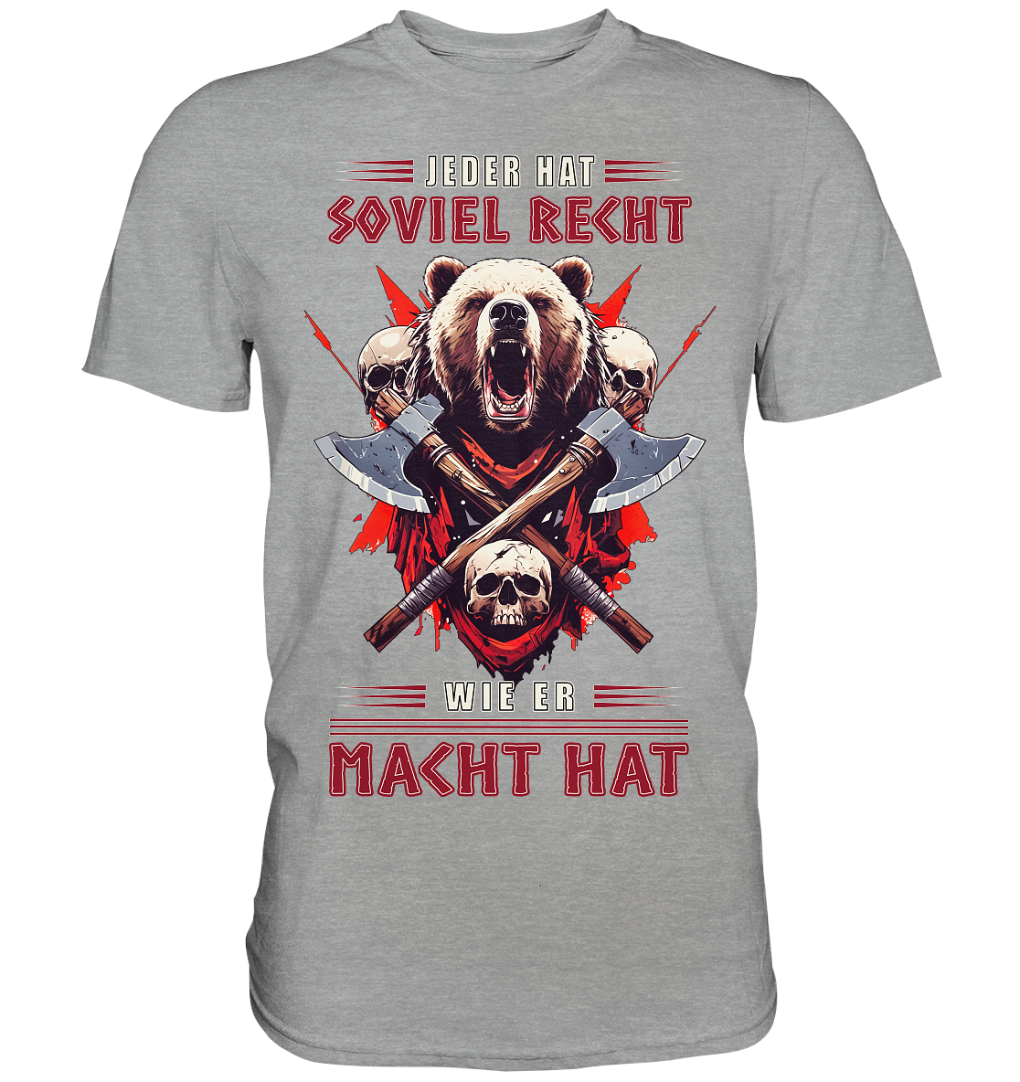 Jeder Hat Soviel Recht Wie Er Macht Hat - Classic Shirt