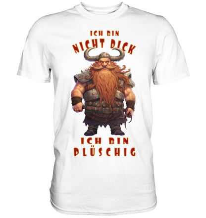 Ich Bin Nicht Dick - Classic Shirt