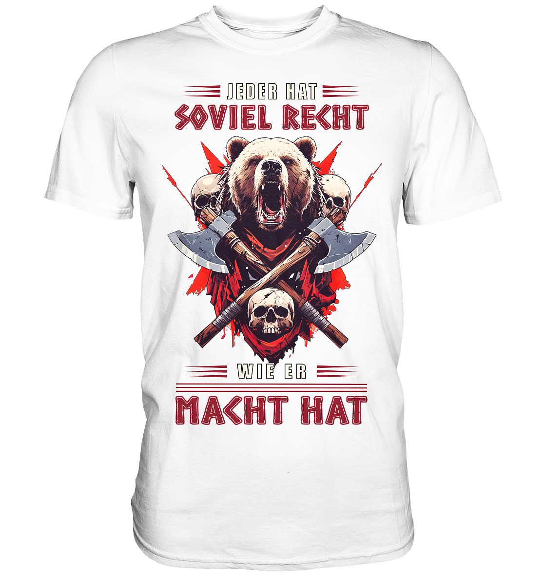 Jeder Hat Soviel Recht Wie Er Macht Hat - Classic Shirt