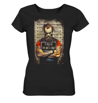 The Axe's Fault - Ladies Organic Shirt