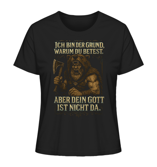 Ich Bin Der Grund ... - Ladies Organic Shirt