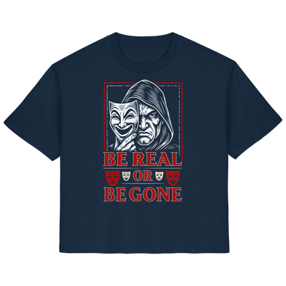 Be Real Or Be Gone  - Ladies Organic Shirt
