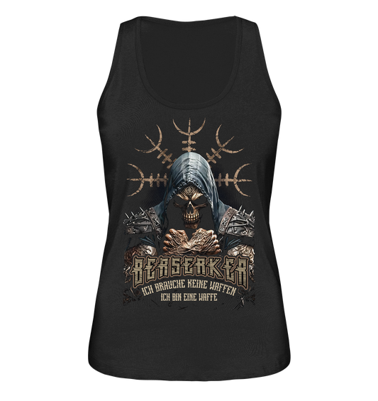 Berserker Ich Brauche Keine Waffen - Ladies Organic Tank-Top