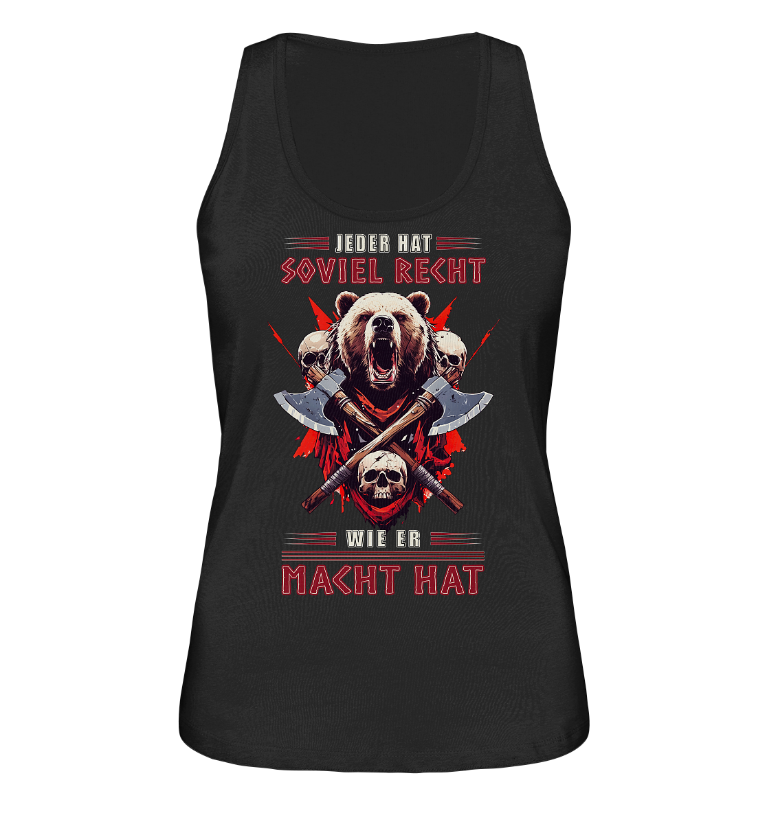 Jeder Hat Soviel Recht Wie Er Macht Hat - Ladies Organic Tank-Top