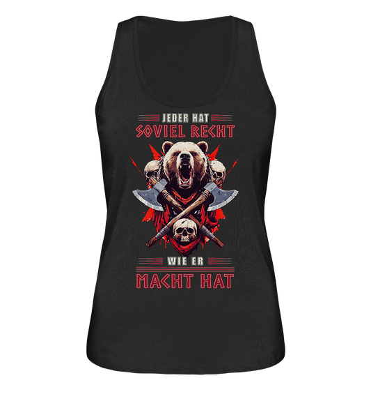 Jeder Hat Soviel Recht Wie Er Macht Hat - Ladies Organic Tank-Top