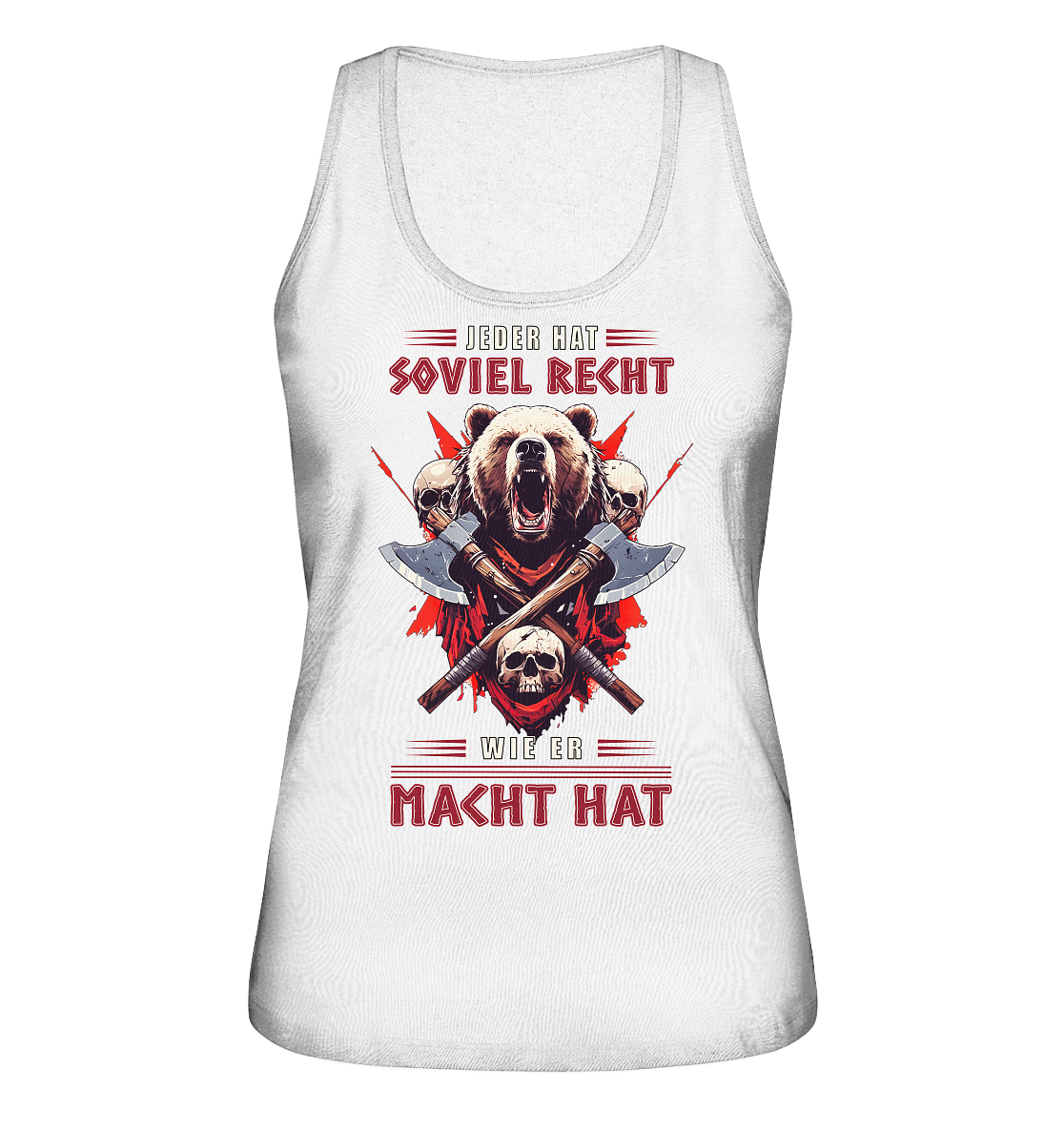 Jeder Hat Soviel Recht Wie Er Macht Hat - Ladies Organic Tank-Top