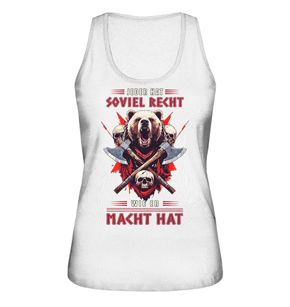 Jeder Hat Soviel Recht Wie Er Macht Hat - Ladies Organic Tank-Top