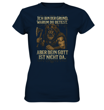 Ich Bin Der Grund ... - Ladies Premium Shirt