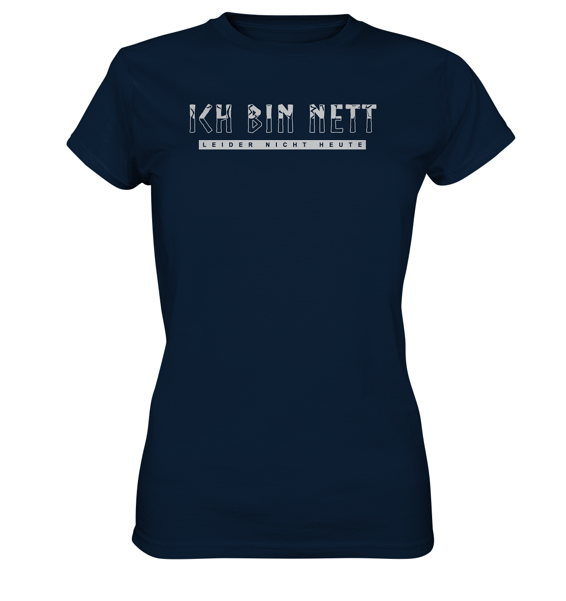 Ich Bin Nett - Ladies Premium Shirt