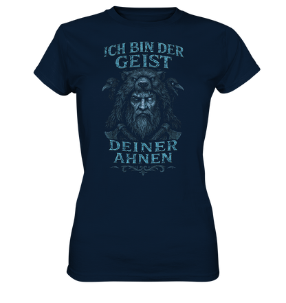 Ich Bin Der Geist Deiner Ahnen - Ladies Premium Shirt
