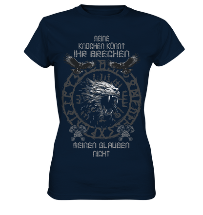 Meine Knochen Könnt Ihr Brechen - Ladies Premium Shirt