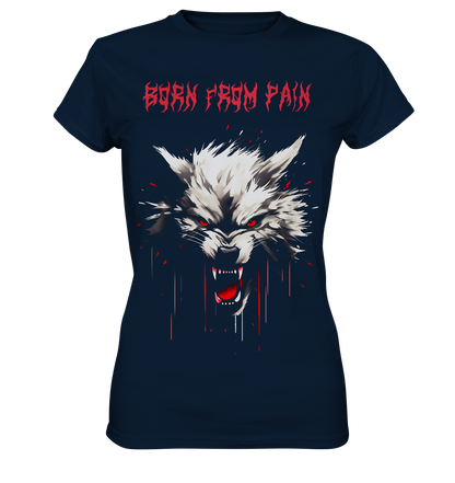 Born From Pain - Ladies Premium Shirt