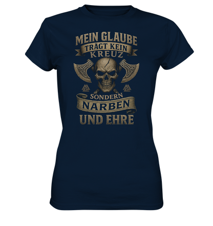 Meiin Glaube Trägt Narben und Ehre - Ladies Premium Shirt