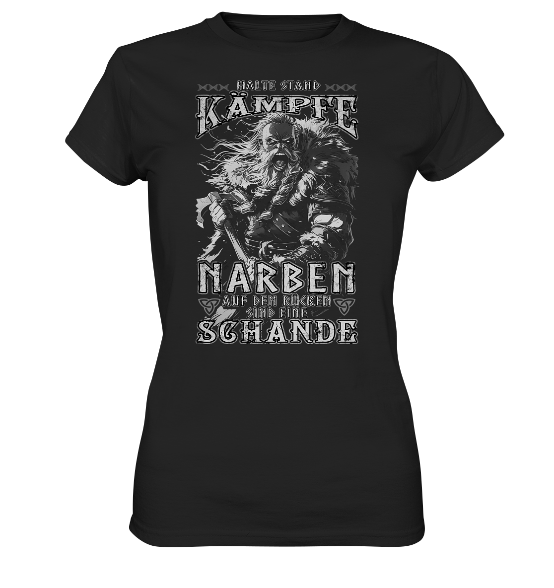 Halte Stand Und Kämpfe, Narben Auf Dem Rücken Sind Eine Schande - Ladies Premium Shirt