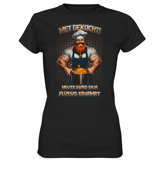 Heute Wird Sich Flüssig Ernährt - Ladies Premium Shirt