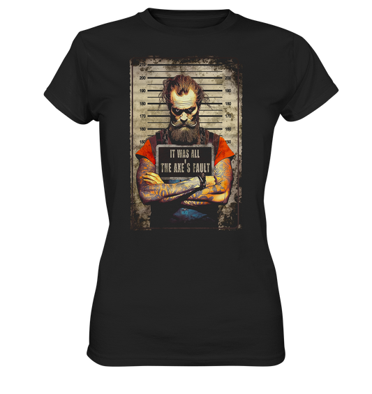 The Axe's Fault - Ladies Premium Shirt