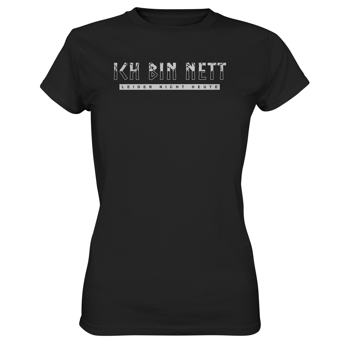 Ich Bin Nett - Ladies Premium Shirt