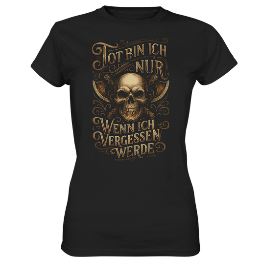 Tot Bin Ich Nur ..... - Ladies Premium Shirt