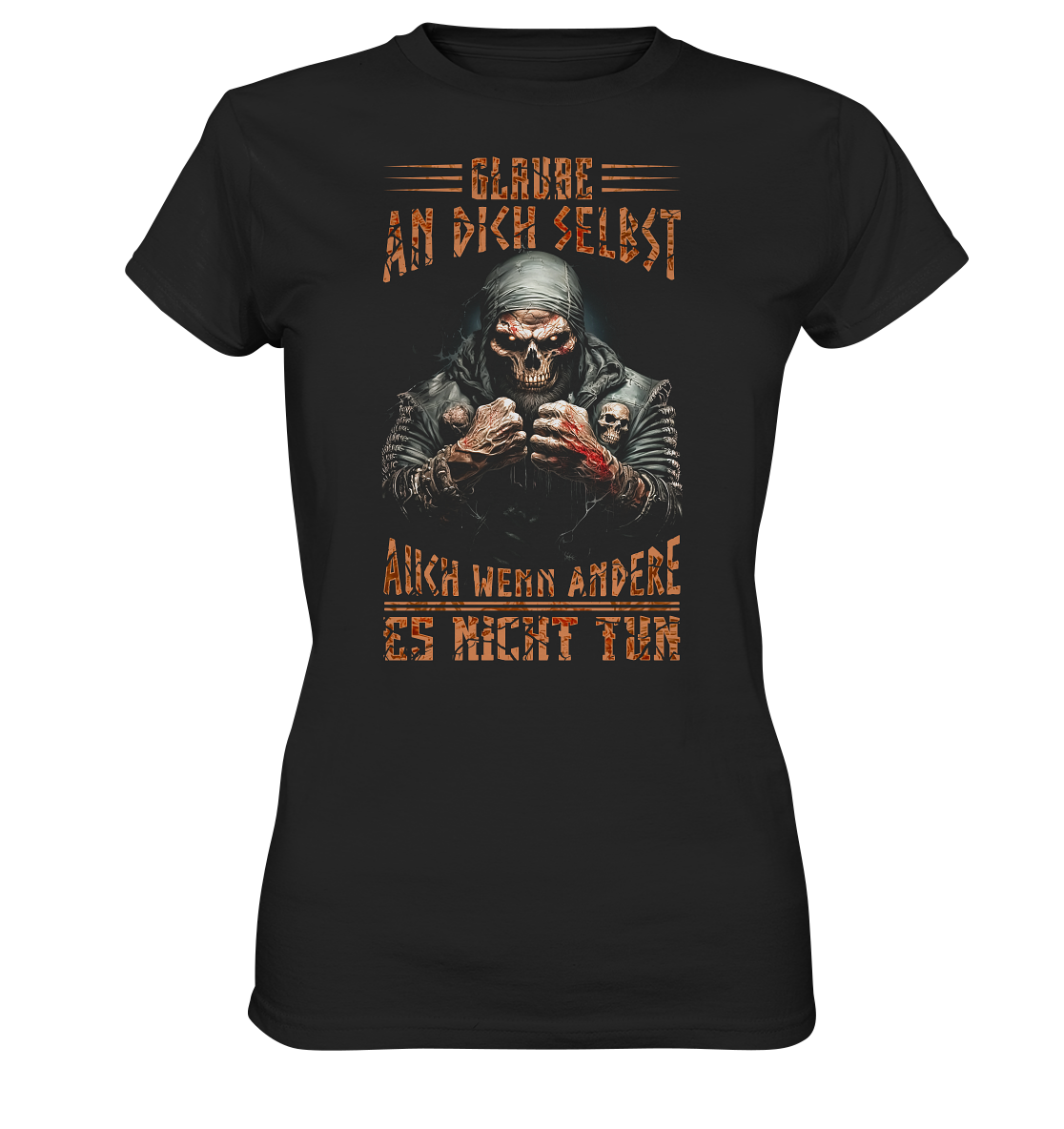 Glaube An Dich Selbst - Ladies Premium Shirt