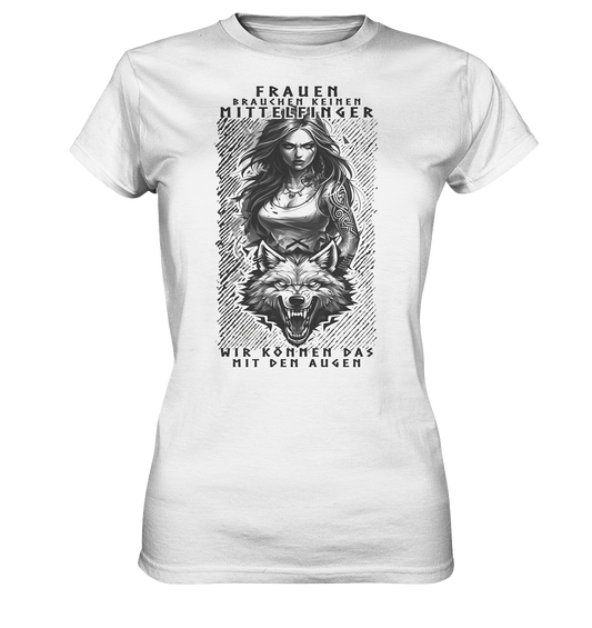 Frauen Brauchen Keinen Mittelfinger .... - Ladies Premium Shirt