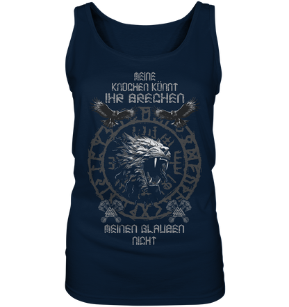 Meine Knochen Könnt Ihr Brechen - Ladies Tank-Top