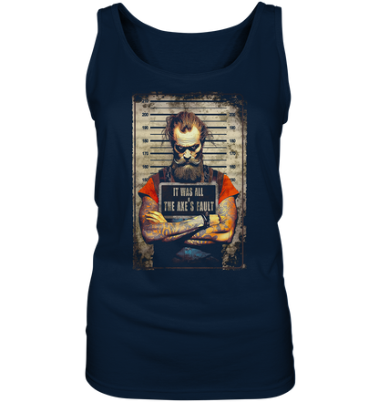 The Axe's Fault - Ladies Tank-Top