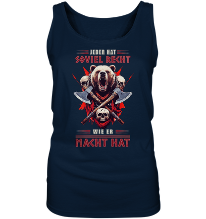 Jeder Hat Soviel Recht Wie Er Macht Hat - Ladies Tank-Top