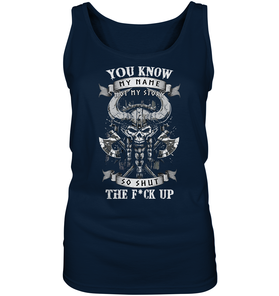 You Know My Name Not My Story - Ladies Tank-Top