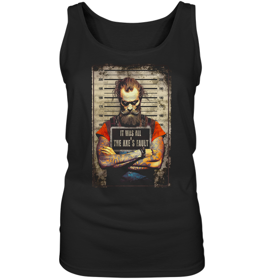 The Axe's Fault - Ladies Tank-Top