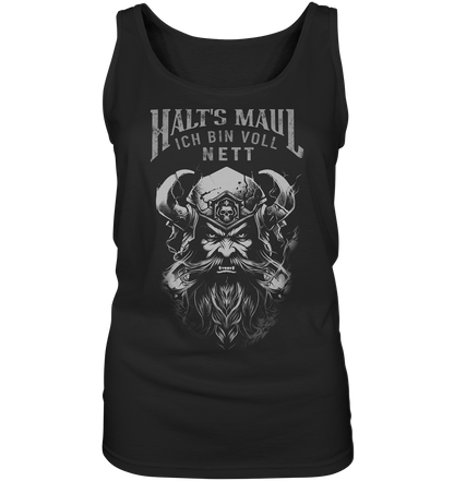 Halt's MauL Ich Bin Voll Nett - Ladies Tank-Top