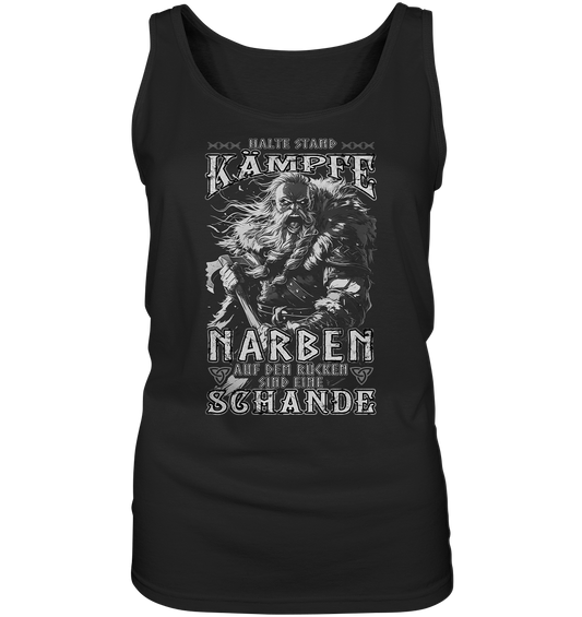 Halte Stand Und Kämpfe, Narben Auf Dem Rücken Sind Eine Schande - Ladies Tank-Top