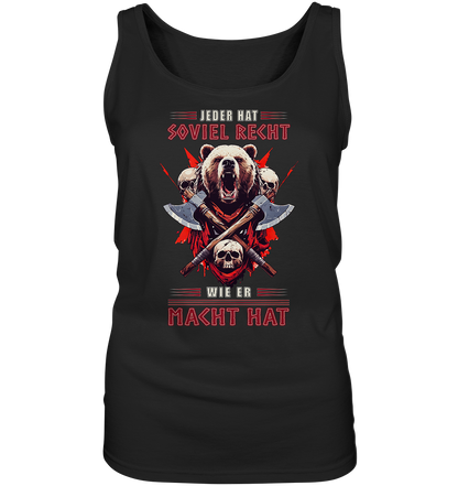 Jeder Hat Soviel Recht Wie Er Macht Hat - Ladies Tank-Top