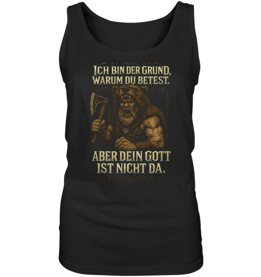 Ich Bin Der Grund ... - Ladies Tank-Top